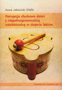 Okładka książki Percepcja słuchowa dzieci z niepełnosprawnością intelektualną w stopniu lekkim