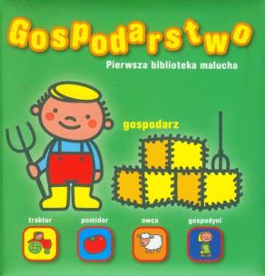 Okładka książki Pierwsza biblioteka malucha - Gospodarstwo
