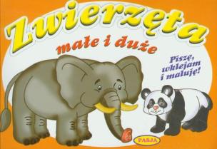 Okładka książki Piszę, wklejam - Zwierzęta małe i duże PASJA