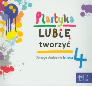 Okładka książki Plastyka Lubię tworzyć 4 ćw. w.2012 MAC