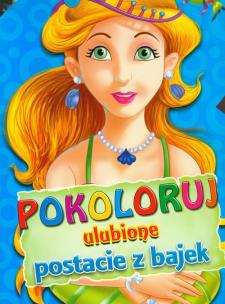 Okładka książki Pokoloruj ulubione postacie z bajek - Niebieska