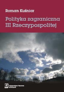 Okładka książki Polityka zagraniczna III Rzeczypospolitej