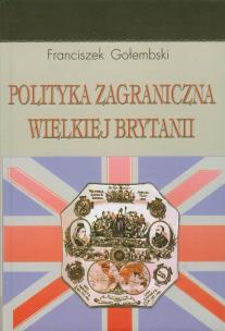 Okładka książki Polityka zagraniczna Wielkiej Brytanii
