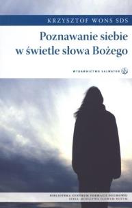 Okładka książki Poznawanie siebie w świetle słowa Bożego