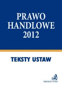 Okładka książki Prawo handlowe 2012 - Teksty ustaw
