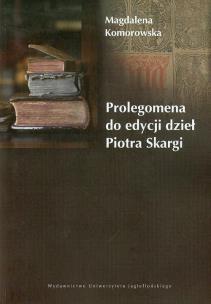Okładka książki Prolegomena do edycji dzieł Piotra Skargi