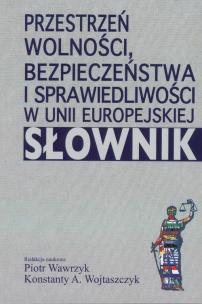 Opakowanie Przestrzeń wolności, bezpieczeństwa i sprawiedliwości w Unii Europejskiej. Słownik