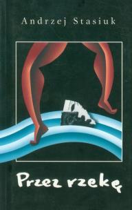 Okładka książki Przez rzekę