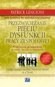 Okładka książki Przezwyciężanie pięciu dysfunkcji pracy zespołowej