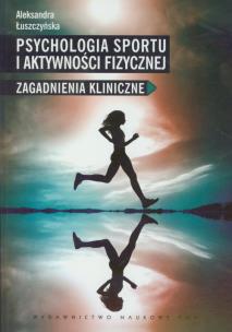 Okładka książki Psychologia sportu i aktywności fizycznej