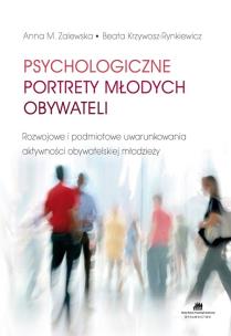 Psychologiczne portrety młodych obywateli. Autor: Zalewska Anna M., Krzywosz-Rynkiewicz Beata. Multiszop.pl Okładka książki Psychologiczne portrety młodych obywateli