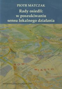 Okładka książki Rady osiedli w poszukiwaniu sensu lokalnego działania