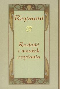 Opakowanie Reymont radość i smutek czytania