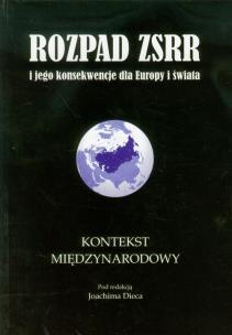 Opakowanie Rozpad ZSRR i jego konsekwencje dla Europy i świata część 3 Kontekst międzynarodowy