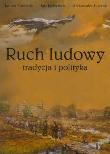 Okładka książki Ruch ludowy Tradycja i polityka