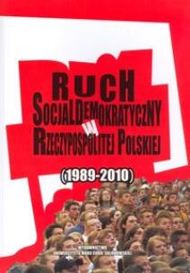 Opakowanie Ruch socjaldemokratyczny w Rzeczypospolitej Polskiej (1989-2010)