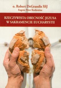 Okładka książki Rzeczywista obecność Jezusa w Sakramencie Eucharystii