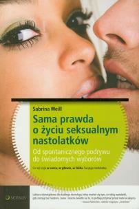 Okładka książki Sama prawda o życiu seksualnym nastolatków