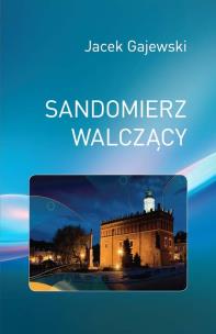 Okładka książki Sandomierz walczący