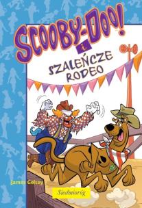 Okładka książki Scooby-doo. i Szaleńcze rodeo SIEDMIORÓG
