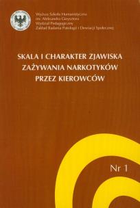 Okładka książki Skala i charakter zjawiska zażywnia narkotyków przez kierowców