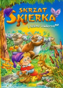 Okładka książki Skrzat Skierka i leśne zwierzęta