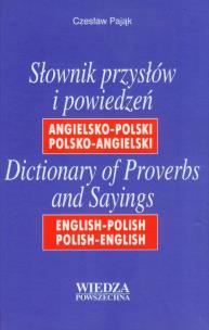 Okładka książki Słownik przysłów i powiedzeń angielsko-polski polsko-angielski