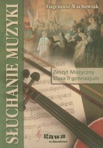 Okładka książki Słuchanie muzyki 2 Zeszyt muzyczny