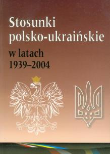Opakowanie Stosunki polsko-ukraińskie w latach 1939-2004