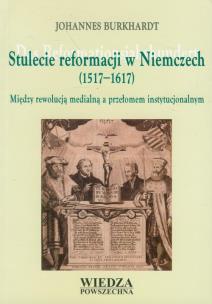 Okładka książki Stulecie reformacji w Niemczech 1517-1617