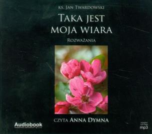 Okładka książki Taka jest moja wiara - Audiobook