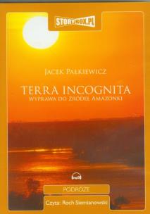 Okładka książki Terra incognita Wyprawa do źródeł Amazonki - Audiobook