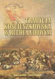 Okładka książki Tradycja kościuszkowska w ruchu ludowym