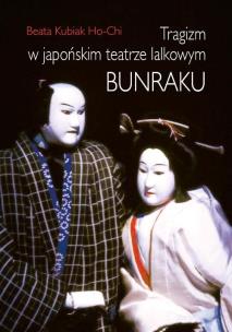 Okładka książki Tragizm w japońskim teatrze lalkowym Bunraku