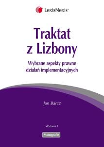 Okładka książki Traktat z Lizbony Wybrane aspekty prawne działań implementacyjnych