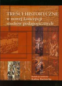 Opakowanie Treści historyczne w nowej koncepcji studiów pedagogicznych