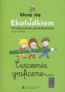 Okładka książki Uczę się z Ekoludkiem  Wychowanie przedszkolne Ćwiczenia graficzne