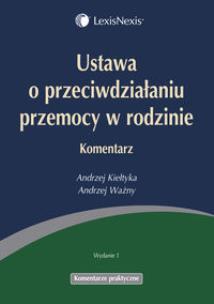 Okładka książki Ustawa o przeciwdziałaniu przemocy w rodzinie Komentarz