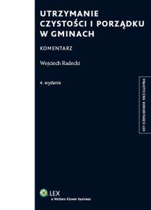 Okładka książki Utrzymanie czystości i porządku w gminach Komentarz