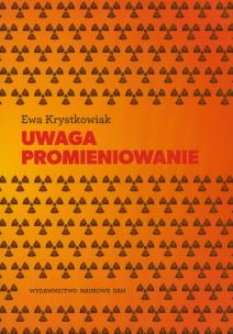 Okładka książki Uwaga promieniowanie