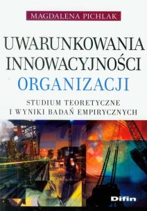 Okładka książki Uwarunkowania innowacyjności organizacji