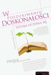 Okładka książki W poszukiwaniu doskonałości Sztuka uczenia się
