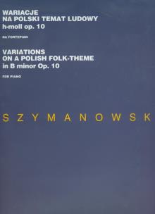 Okładka książki Wariacje na polski temat ludowy h-moll op 10 na fortepian