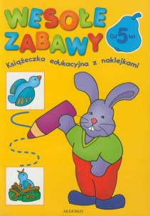 Okładka książki Wesołe zabawy Książeczka edukacyjna z naklejkami