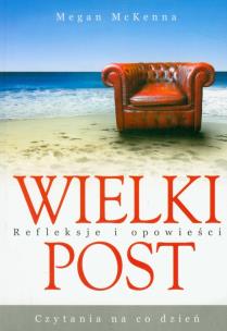 Okładka książki Wielki Post czytania na co dzień Refleksje i opowieści