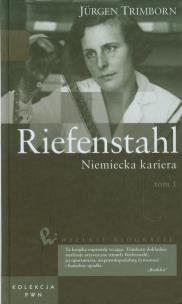 Okładka książki Wielkie biografie 32 Riefenstahl Niemiecka kariera tom 1
