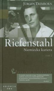 Okładka książki Wielkie biografie 33 Riefenstahl Niemiecka kariera tom 2