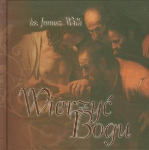Okładka książki Wierzyć Bogu