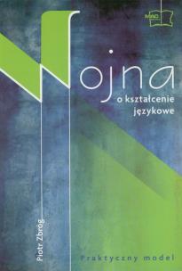 Okładka książki Wojna o kształcenie językowe