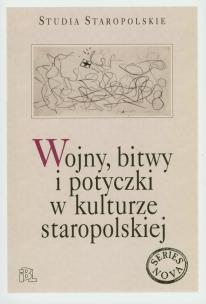 Opakowanie Wojny bitwy i potyczki w kulturze staropolskiej